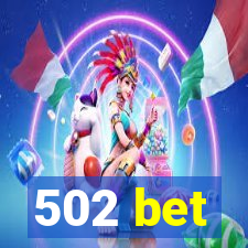 502 bet